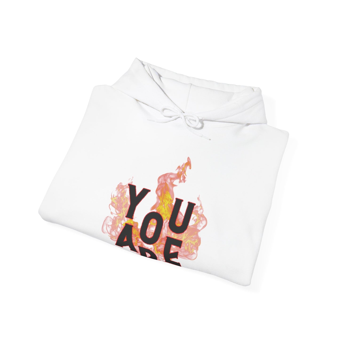 You Are Fire Hoodie