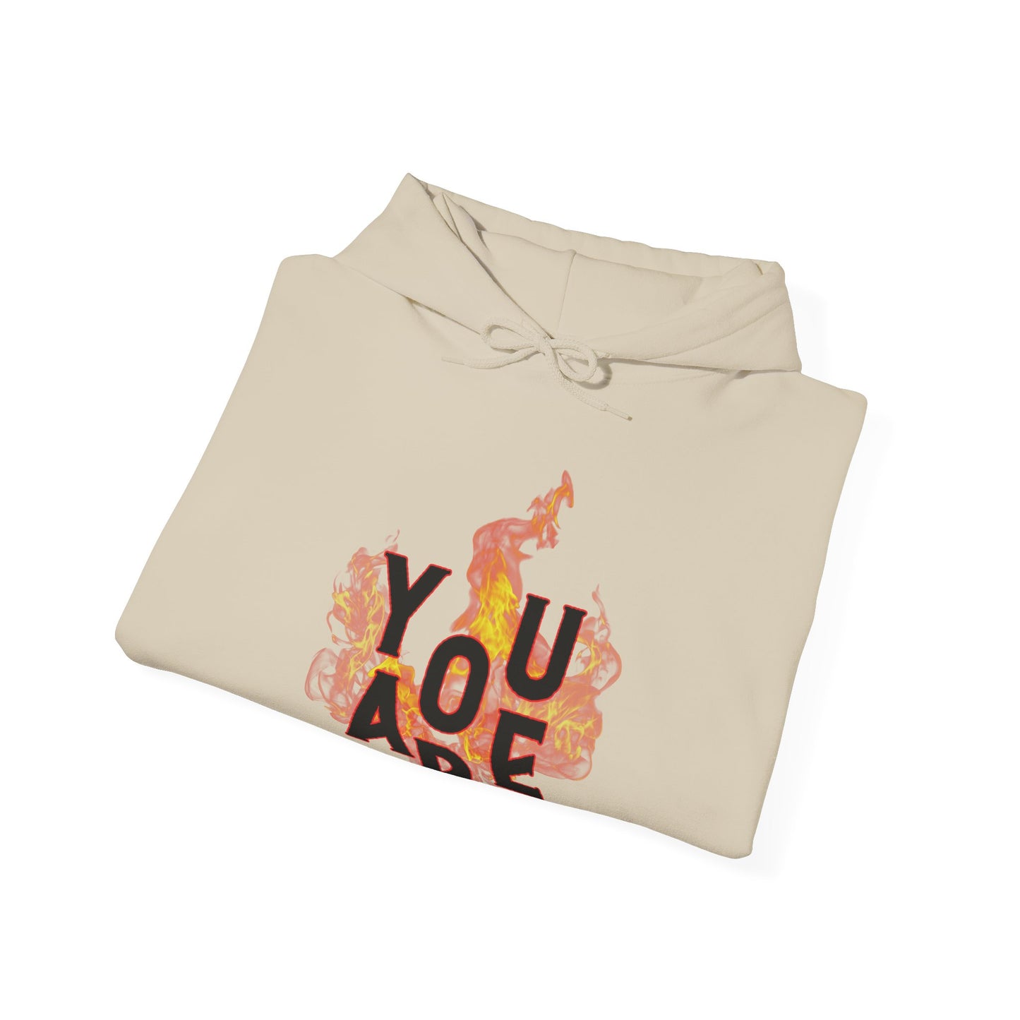 You Are Fire Hoodie